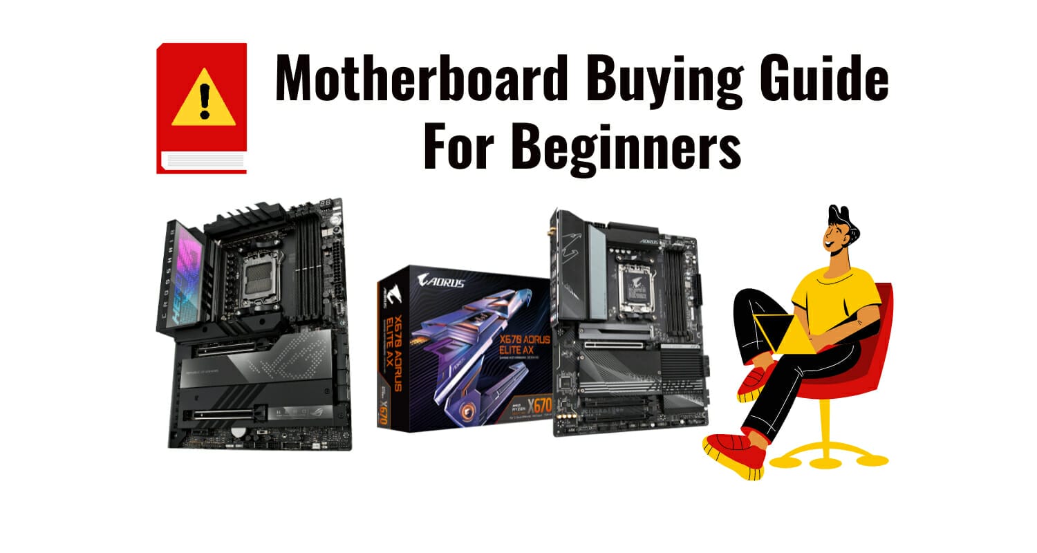 Buying A Motherboard: The Beginner’s PC-Building Guide!